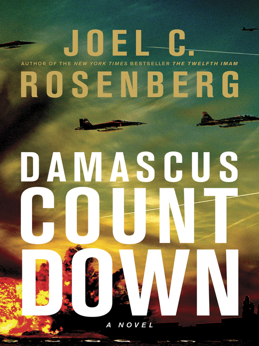 Title details for Damascus Countdown by Joel C. Rosenberg - Wait list